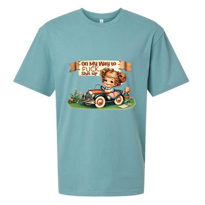 On My Way To Fuck Shit Up Funny Sarcastic Quote Gift Sueded Cloud Jersey T-Shirt