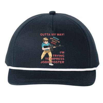 Outta My Way. IM Trying To Impress Jodie Foster Snapback Five-Panel Rope Hat