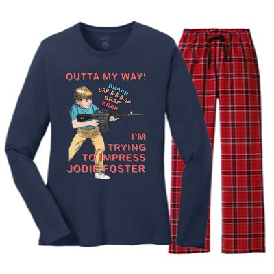 Outta My Way. IM Trying To Impress Jodie Foster Women's Long Sleeve Flannel Pajama Set 