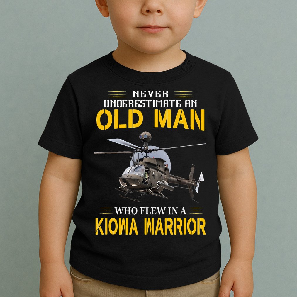 Old Man Who Flew In OH 58 Kiowa Helicopter Kiowa Warrior Toddler T-Shirt