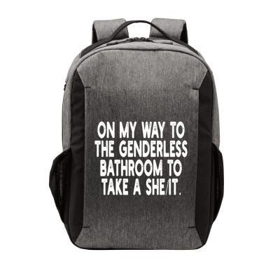 On My Way To The Genderless Bathroom To Take A Sheit Vector Backpack