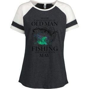 Old Man Who Loves Fishing Born In May Fisherman Birthday Enza Ladies Jersey Colorblock Tee