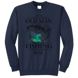 Old Man Who Loves Fishing Born In May Fisherman Birthday Sweatshirt