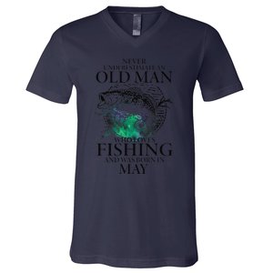 Old Man Who Loves Fishing Born In May Fisherman Birthday V-Neck T-Shirt