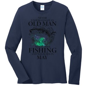 Old Man Who Loves Fishing Born In May Fisherman Birthday Ladies Long Sleeve Shirt