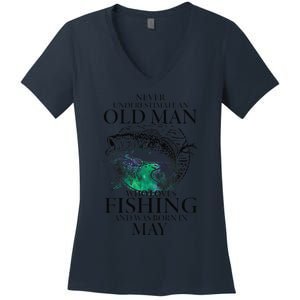 Old Man Who Loves Fishing Born In May Fisherman Birthday Women's V-Neck T-Shirt