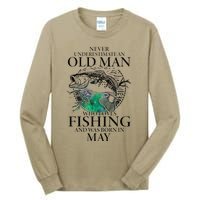 Old Man Who Loves Fishing Born In May Fisherman Birthday Tall Long Sleeve T-Shirt