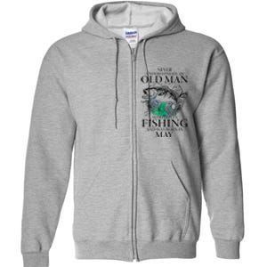 Old Man Who Loves Fishing Born In May Fisherman Birthday Full Zip Hoodie