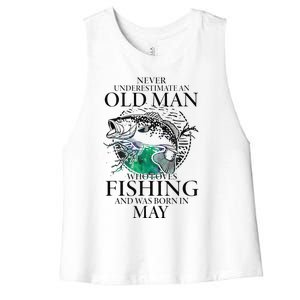 Old Man Who Loves Fishing Born In May Fisherman Birthday Women's Racerback Cropped Tank