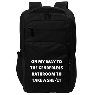 On My Way To The Genderless Bathroom To Take A She/It Impact Tech Backpack