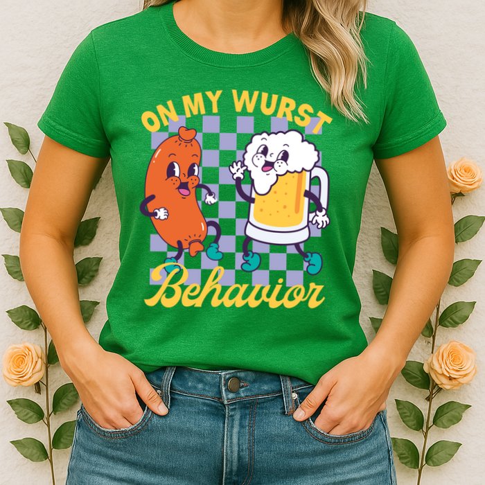 On My Wurst Behavior Oktoberfest Womens T-Shirt