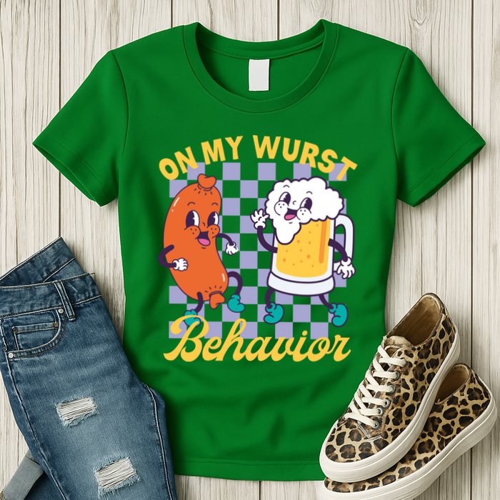 On My Wurst Behavior Oktoberfest Womens T-Shirt