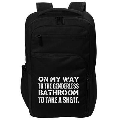 On My Way To The Genderless Bathroom To Take A Sheit Funny Impact Tech Backpack
