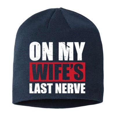 On My Wife's Last Nerve Unstoppable Husband Mother's Day Sustainable Beanie