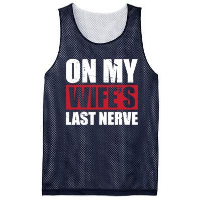 On My Wife's Last Nerve Unstoppable Husband Mother's Day Mesh Reversible Basketball Jersey Tank