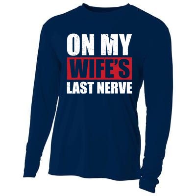 On My Wife's Last Nerve Unstoppable Husband Mother's Day Cooling Performance Long Sleeve Crew