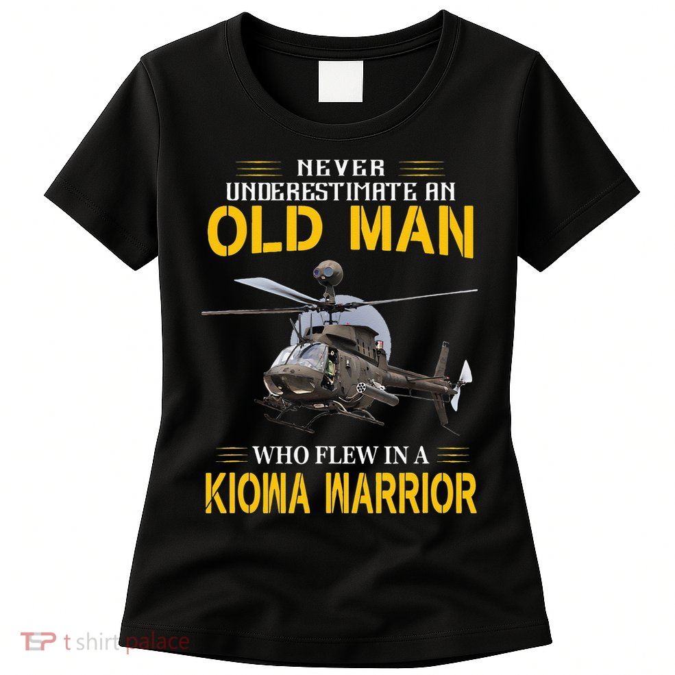 Old Man Who Flew In OH 58 Kiowa Helicopter Kiowa Warrior Womens T-Shirt
