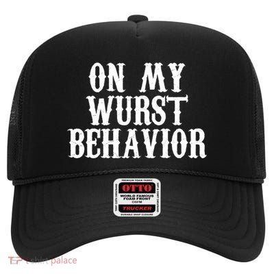 On My Wurst Behavior Oktoberfest Festive High Crown Mesh Back Trucker Hat