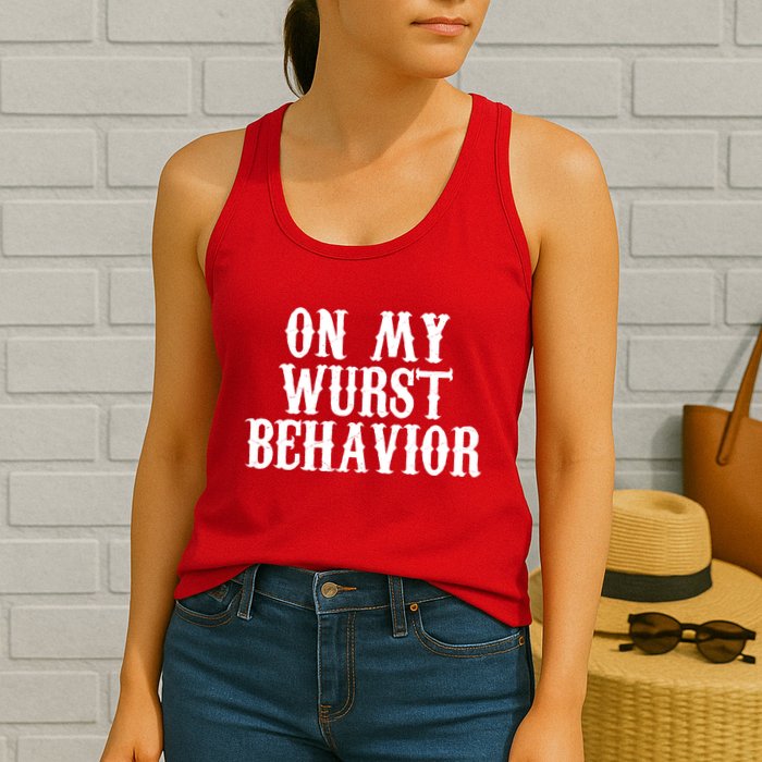 On My Wurst Behavior Oktoberfest Festive Womens Tank Top