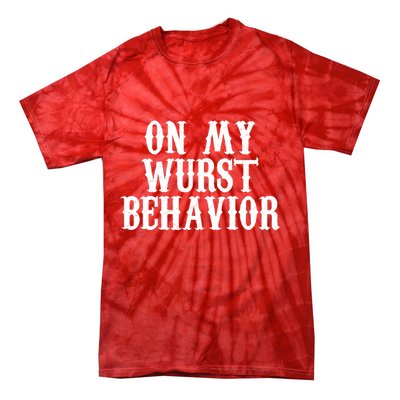 On My Wurst Behavior Oktoberfest Festive Tie-Dye T-Shirt