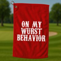 On My Wurst Behavior Oktoberfest Festive Golf Towel