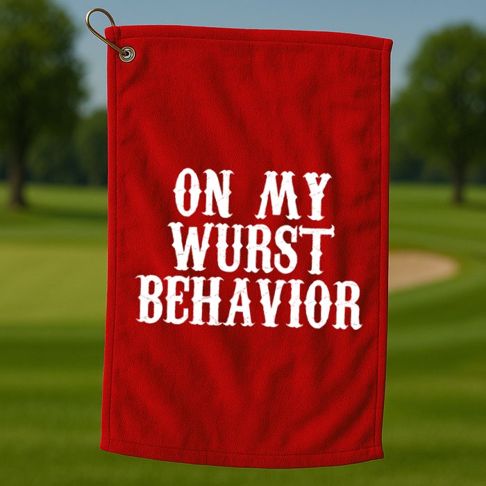 On My Wurst Behavior Oktoberfest Festive Golf Towel