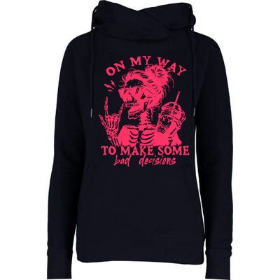 On My Way To Make Some Bad Decisions Sarcastic Womens Funnel Neck Pullover Hood