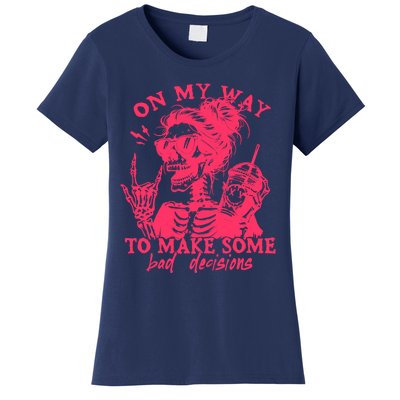 On My Way To Make Some Bad Decisions Sarcastic Women's T-Shirt