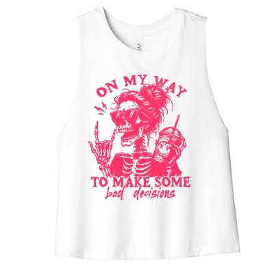 On My Way To Make Some Bad Decisions Sarcastic Women's Racerback Cropped Tank