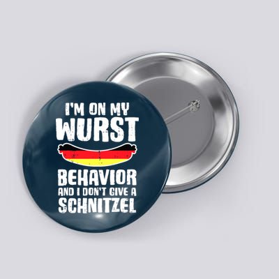 On My Wurst Behavior Dont Give Schnitzel Funny Oktoberfest Button