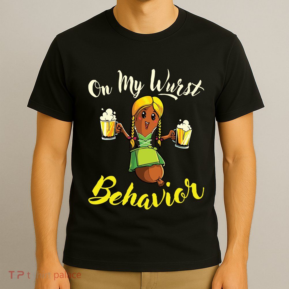 On My Wurst Behavior Funny Bratwurst German Oktoberfest T-Shirt