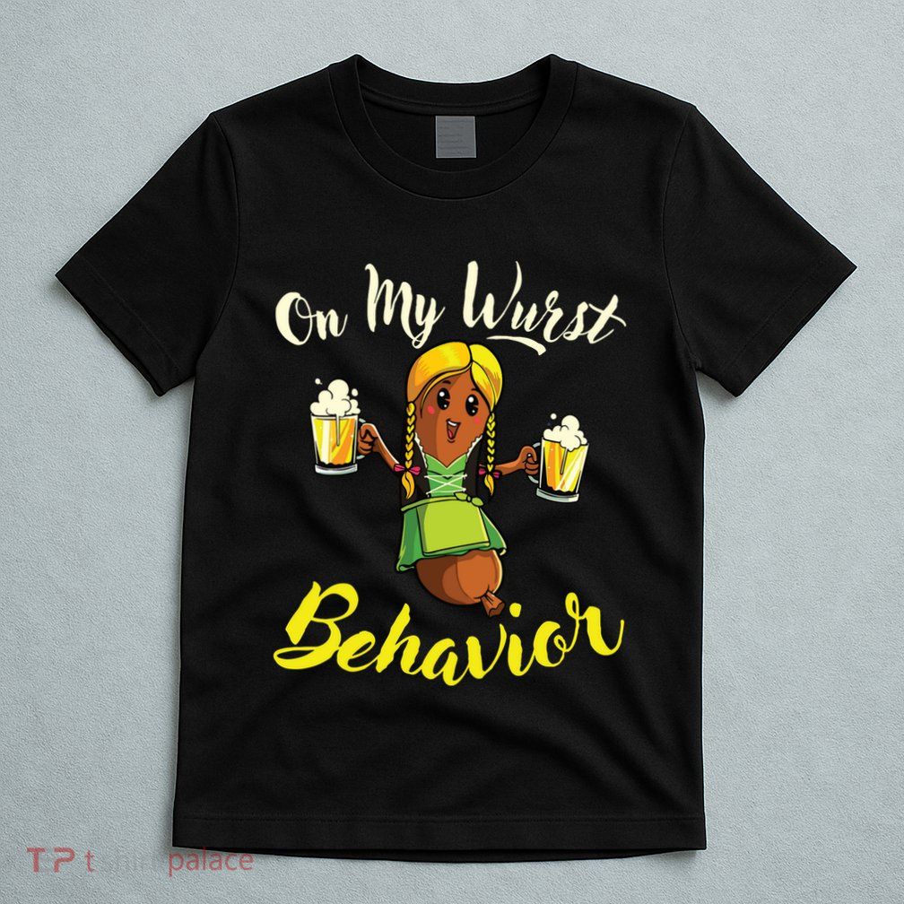 On My Wurst Behavior Funny Bratwurst German Oktoberfest T-Shirt