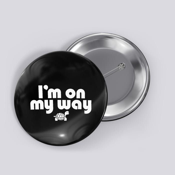 On My Way Slow And Steady Turtle Adventure Button
