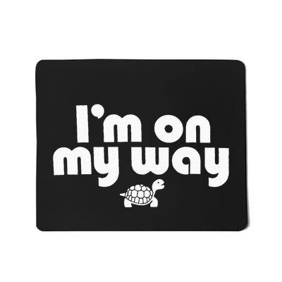 On My Way Slow And Steady Turtle Adventure Mousepad