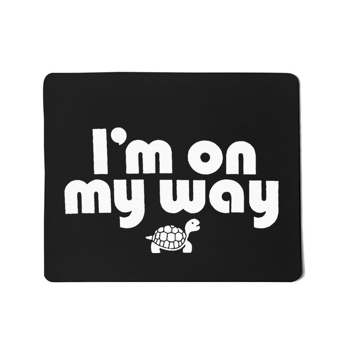 On My Way Slow And Steady Turtle Adventure Mousepad