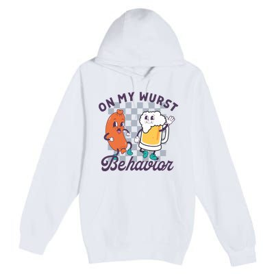 On My Wurst Behavior Funny Oktoberfest Premium Pullover Hoodie