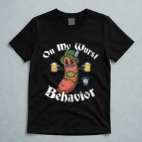 On My Wurst Behavior Funny Bratwurst Oktoberfest T-Shirt