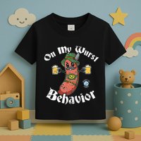 On My Wurst Behavior Funny Bratwurst Oktoberfest Toddler T-Shirt