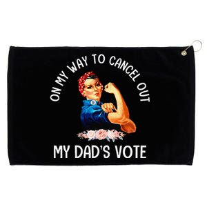 On My Way To Cancel Out My DadS Vote Mom Apparel Gift Grommeted Golf Towel