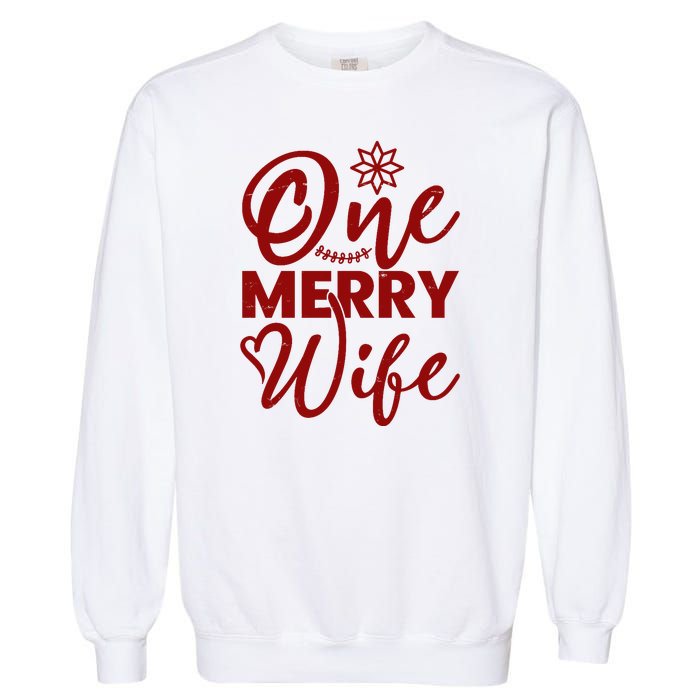 One Merry Wife Christmas Gift Garment-Dyed Sweatshirt