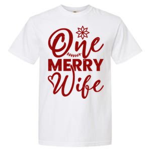 One Merry Wife Christmas Gift Garment-Dyed Heavyweight T-Shirt