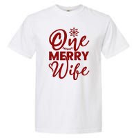 One Merry Wife Christmas Gift Garment-Dyed Heavyweight T-Shirt