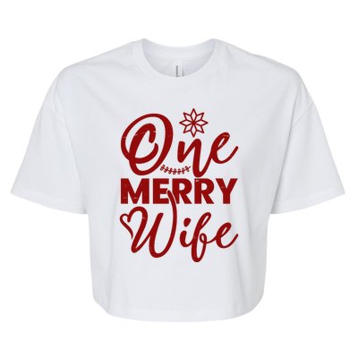 One Merry Wife Christmas Gift Bella+Canvas Jersey Crop Tee