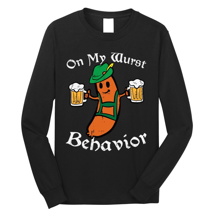 On My Wurst Behavior  Oktoberfest Beer Festival Long Sleeve Shirt