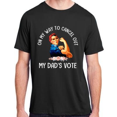 On My Way To Cancel Out My DadS Vote Mom Adult ChromaSoft Performance T-Shirt