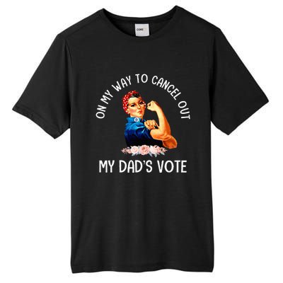 On My Way To Cancel Out My DadS Vote Mom Tall Fusion ChromaSoft Performance T-Shirt