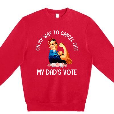 On My Way To Cancel Out My DadS Vote Mom Premium Crewneck Sweatshirt