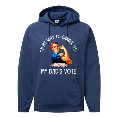 On My Way To Cancel Out My DadS Vote Mom Performance Fleece Hoodie