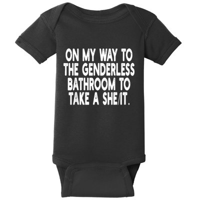 On My Way To The Genderless Bathroom To Take A Sheit Baby Bodysuit