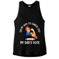 On My Way To Cancel Out My DadS Vote Mom Apparel Ladies PosiCharge Tri-Blend Wicking Tank
